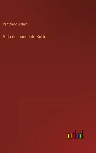 Vida del conde de Buffon - Hardcover