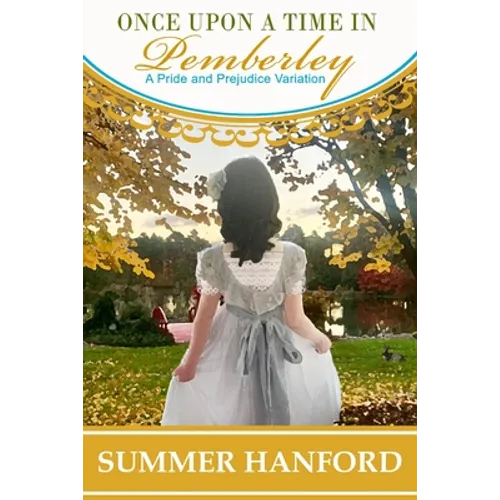 Once Upon a Time in Pemberley: A Pride and Prejudice Variation - Paperback