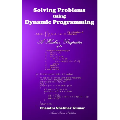 Solving Problems using Dynamic Programming: A Hacker's Perspective - Paperback