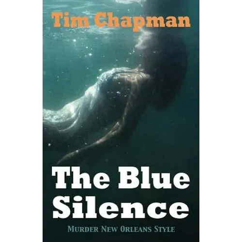 The Blue Silence: Murder New Orleans Style - Paperback