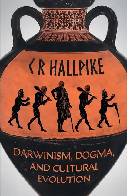 Darwinism, Dogma, and Cultural Evolution - Paperback