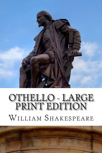 Othello - Large Print Edition: The Moor of Venice: A Play - Paperback