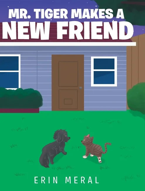 Mr. Tiger Makes a New Friend - Hardcover