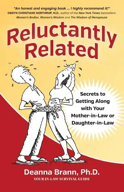 Reluctantly Related: Secrets To Getting Along With Your Mother-in-Law or Daughter-in-Law - Paperback
