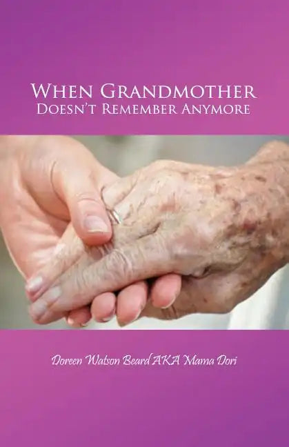 When Grandmother Doesn't Remember Anymore - Paperback