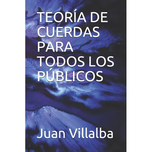 Teoría de Cuerdas Para Todos Los Públicos - Paperback