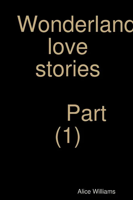 Wonderland love stories part (1) - Paperback