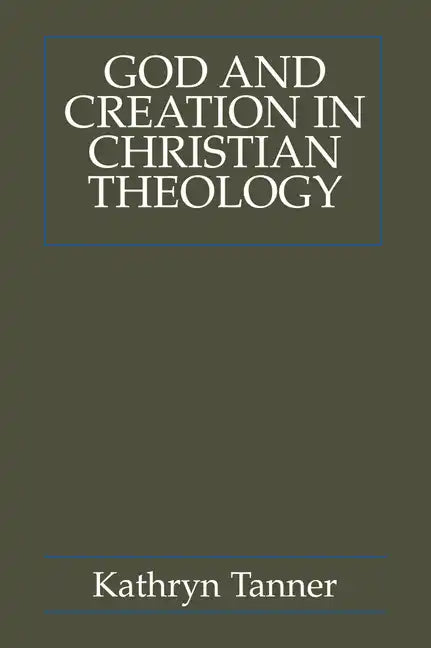 God and Creation in Christian Theology: Tyranny and Empowerment? - Paperback