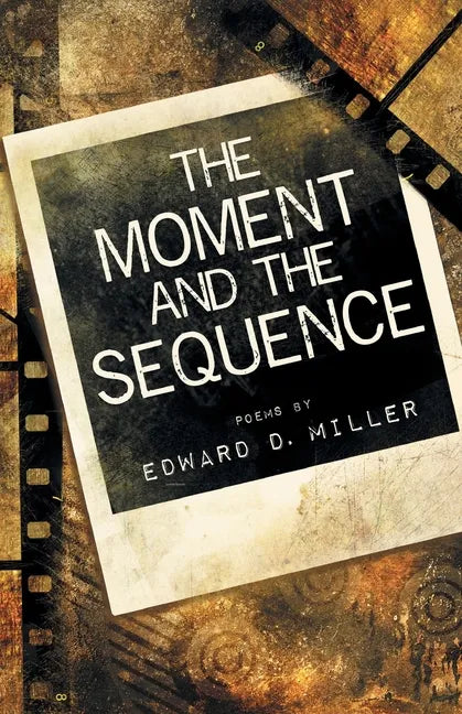 The Moment and the Sequence - Paperback