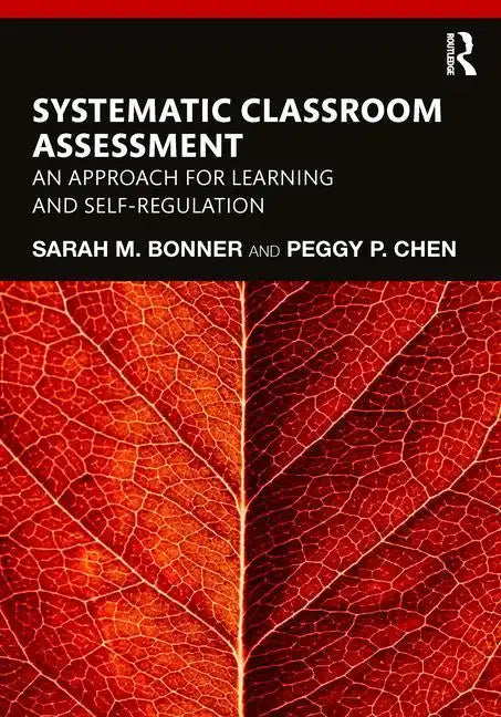 Systematic Classroom Assessment: An Approach for Learning and Self-Regulation - Paperback