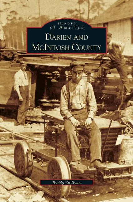Darien and McIntosh County - Hardcover