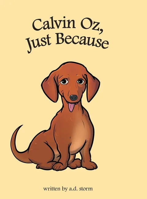 Calvin Oz, Just Because - Hardcover