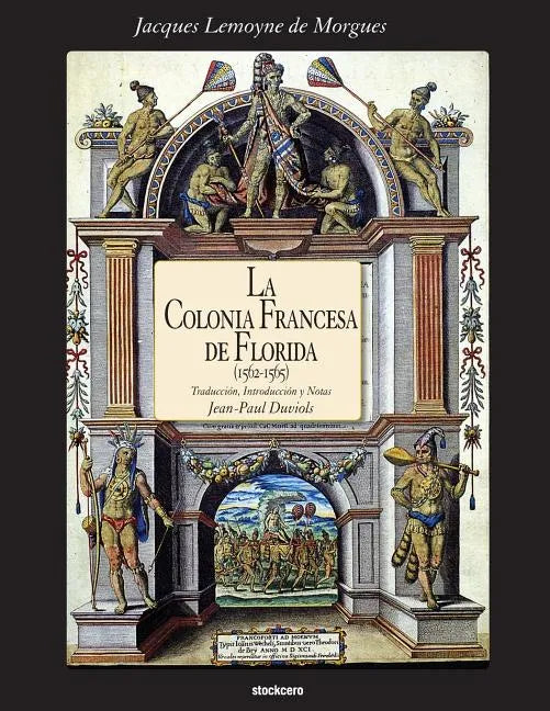 La Colonia Francesa de Florida (1562-1565) - Paperback