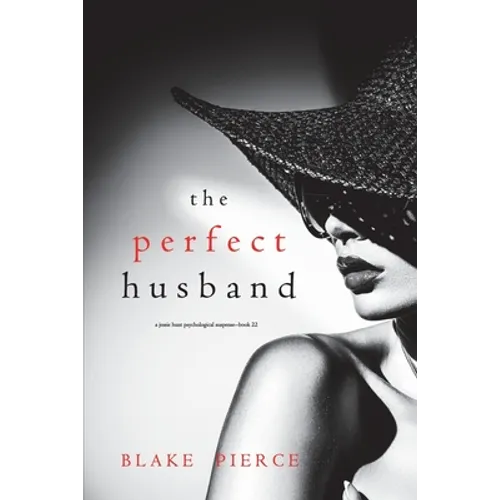 The Perfect Husband (A Jessie Hunt Psychological Suspense Thriller-Book Twenty-Two) - Paperback