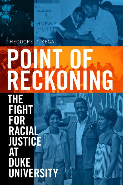 Point of Reckoning: The Fight for Racial Justice at Duke University - Paperback