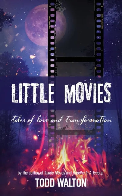 Little Movies: tales of love and transformation - Paperback