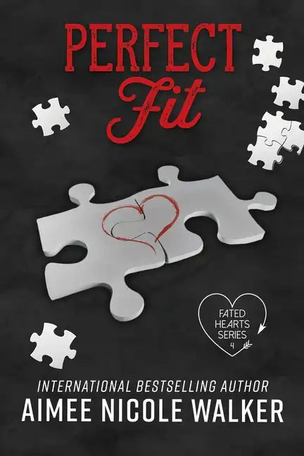 Perfect Fit: Fated Hearts Book Four - Paperback
