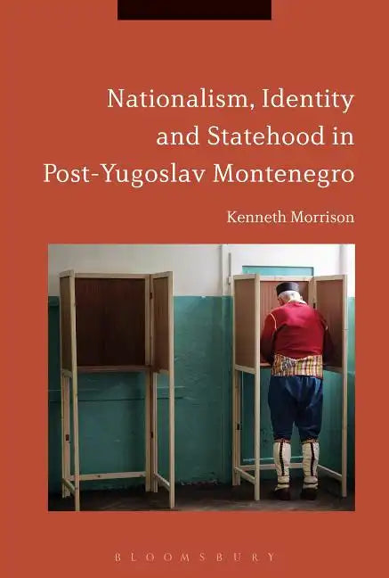 Nationalism, Identity and Statehood in Post-Yugoslav Montenegro - Paperback