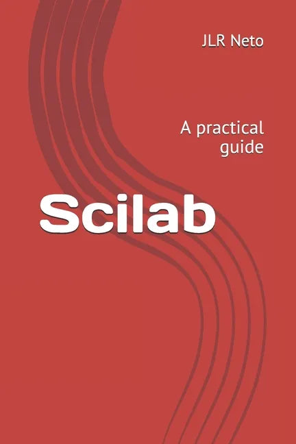 Scilab: A practical guide - Paperback