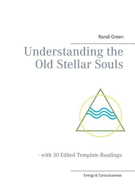 Understanding the Old Stellar Souls: - with 30 Edited Template Readings - Paperback