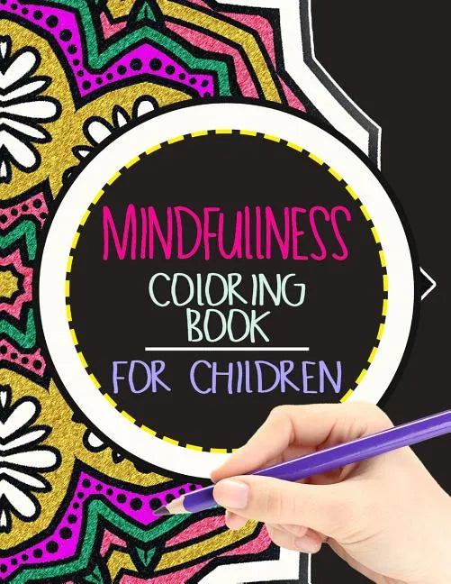 Mindfulness Coloring Book for Children: The best collection of Mandala Coloring book - Paperback