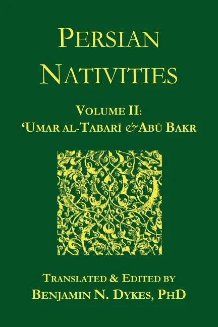 Persian Nativities II: Umar Al-Tabari and Abu Bakr - Paperback