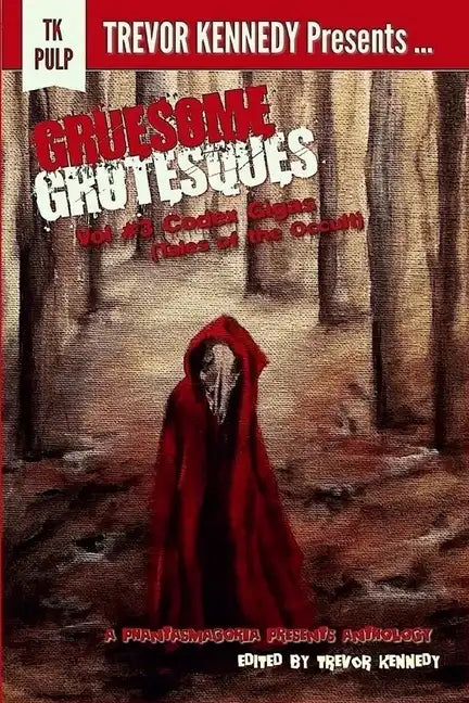 Gruesome Grotesques Volume 3: Codex Gigas (Tales of the Occult) - Paperback