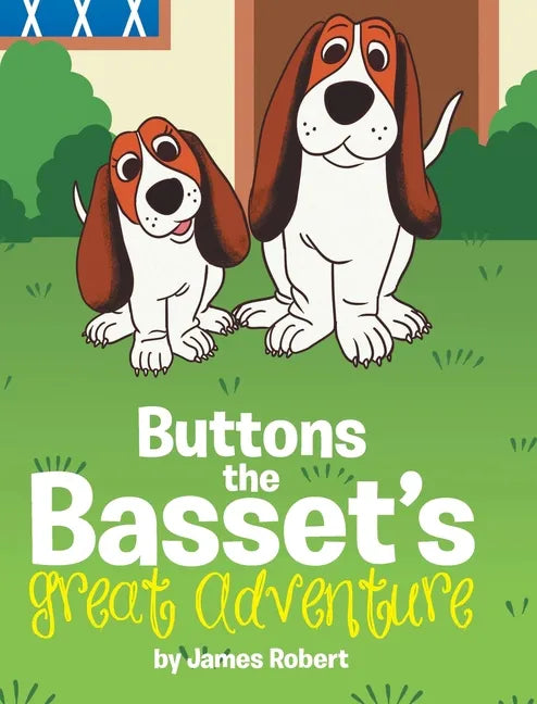 Buttons the Basset's Great Adventure - Hardcover