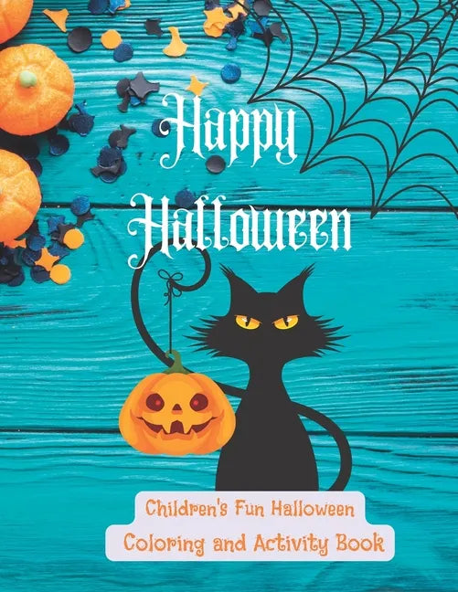 Happy Halloween: Children's Halloween Coloring and Activity Book - Paperback