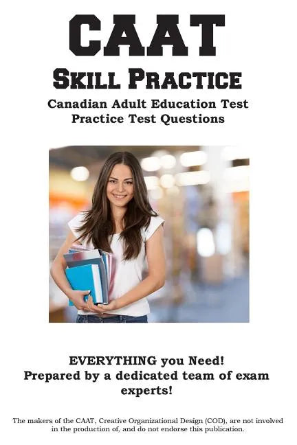 CAAT Skill Practice: Canadian Adult Education Test Practice Test Questions - Paperback