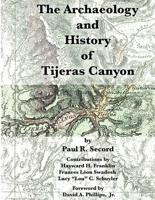 The Archaeology and History of Tijeras Canyon - Paperback
