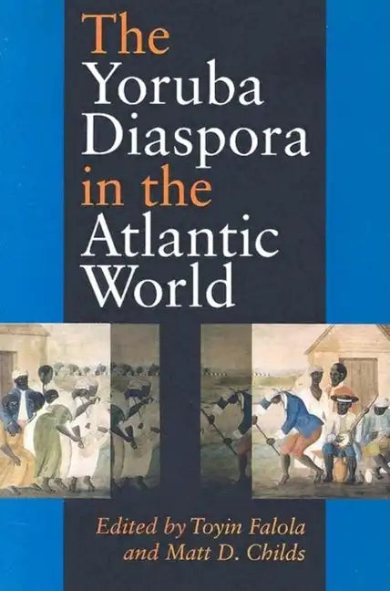 The Yoruba Diaspora in the Atlantic World - Paperback