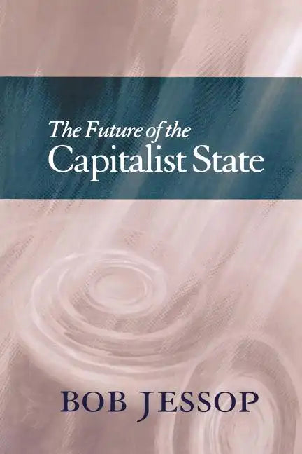 The Future of the Capitalist State - Paperback