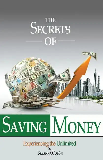 The Secrets Of Saving Money - Paperback