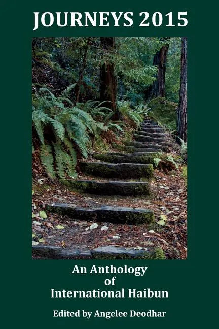Journeys 2015: An Anthology of International Haibun - Paperback
