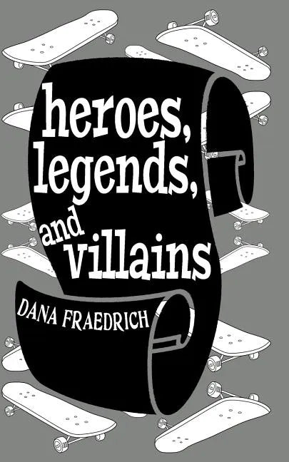 Heroes, Legends, and Villains - Paperback