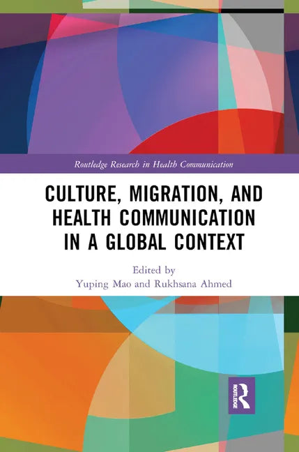 Culture, Migration, and Health Communication in a Global Context - Paperback