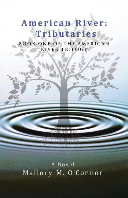 American River: Tributaries: Book One of the American River Trilogy - Paperback