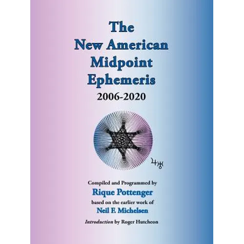 The New American Midpoint Ephemeris 2006-2020 - Paperback