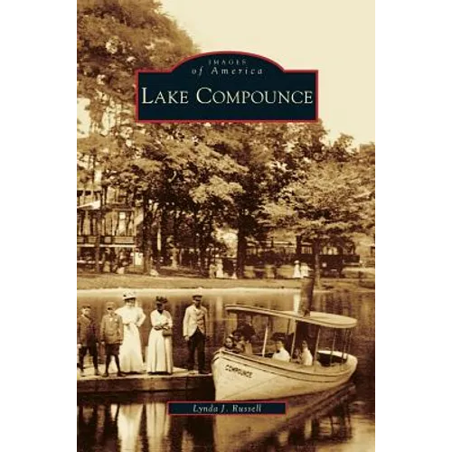 Lake Compounce - Hardcover