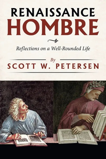Renaissance Hombre: Reflections on a Well-Rounded Life - Paperback