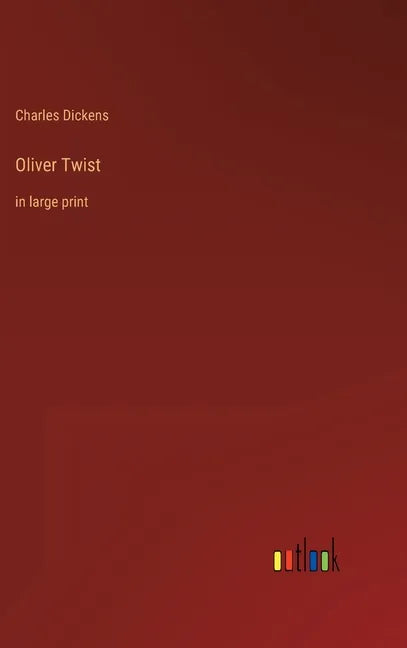 Oliver Twist: in large print - Hardcover