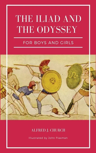 The Iliad and the Odyssey for boys and girls (Illustrated): Easy to Read Layout - Hardcover