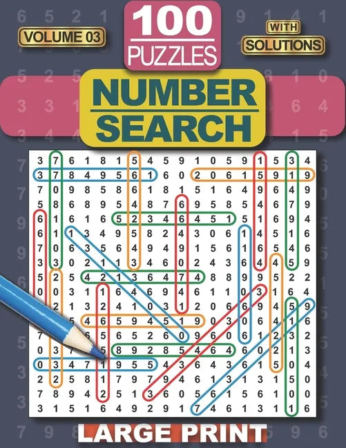 Number Search Puzzle Book: 100 Number Search Puzzles for Adults, Teens and Seniors, 8.5" x 11" Large Print-Edition, with Solutions, Volume 3 (Sea - Paperback