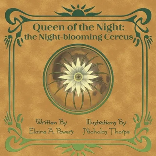 Queen of the Night: The Night-blooming Cereus - Paperback