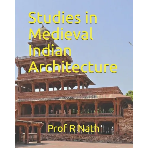 Studies in Medieval Indian Architecture - Paperback