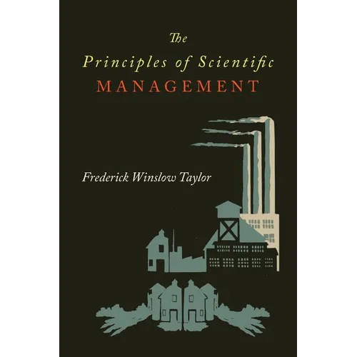 The Principles of Scientific Management - Paperback