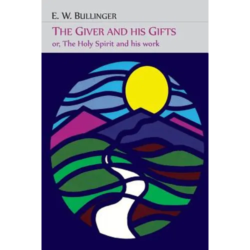 The Giver and His Gifts; Or, The Holy Spirit and His Work - Paperback