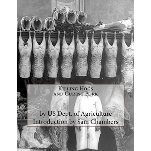 Killing Hogs and Curing Pork - Paperback