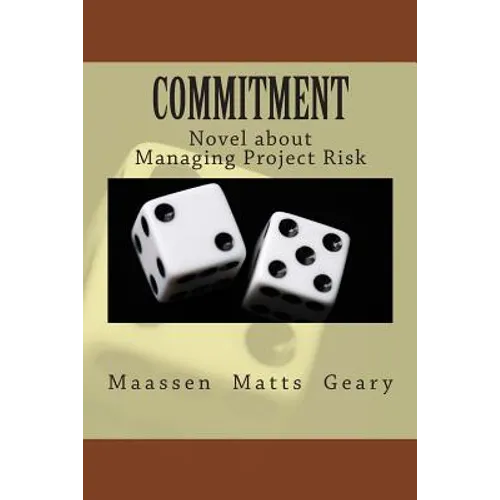 Commitment: Novel about Managing Project Risk - Paperback